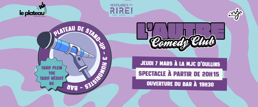 L'autre Comedy Club mjc Oullins, humoriste, stand-up, pierre-bénite, lyon 7, saint-genis